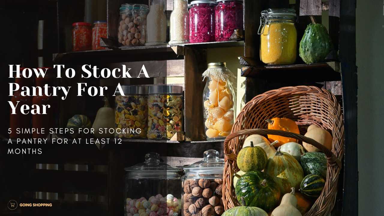 How To Stock A Pantry For A Year